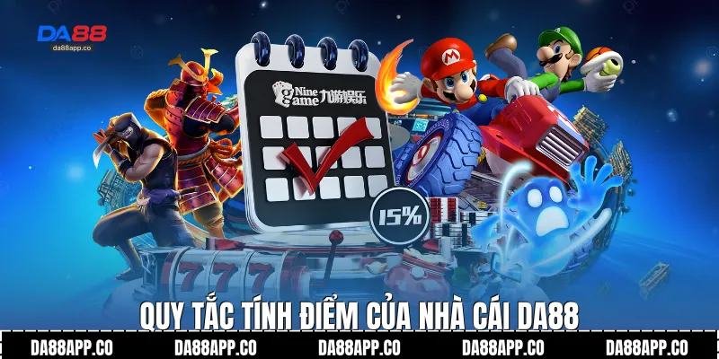 Quy tắc tính điểm của nhà cái Da88